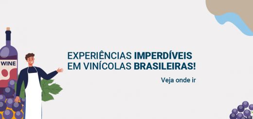Experiências Imperdíveis em vinícolas Brasileiras