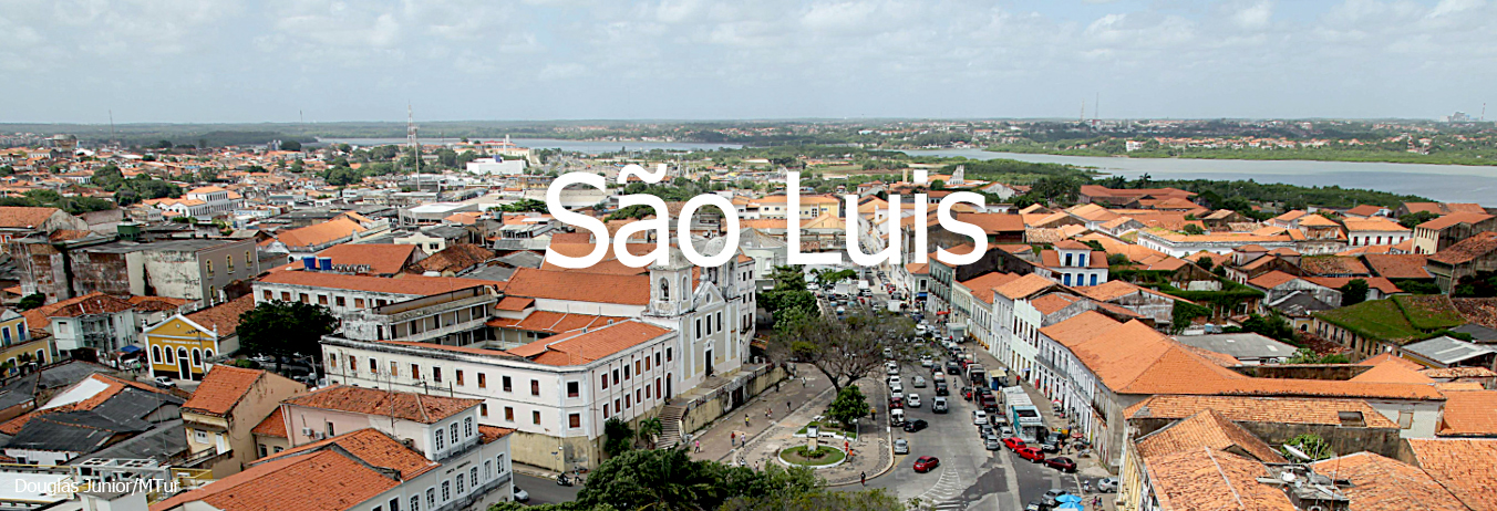 Organize sua viagem para São Luis.